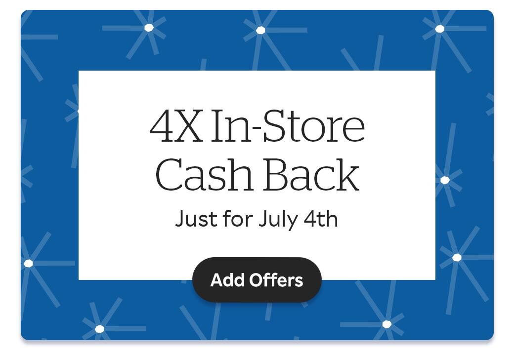 Double In-Store Cash Back. Add Offers.