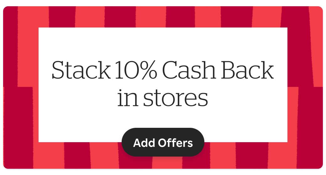 Stack 10% Cash Back in stores